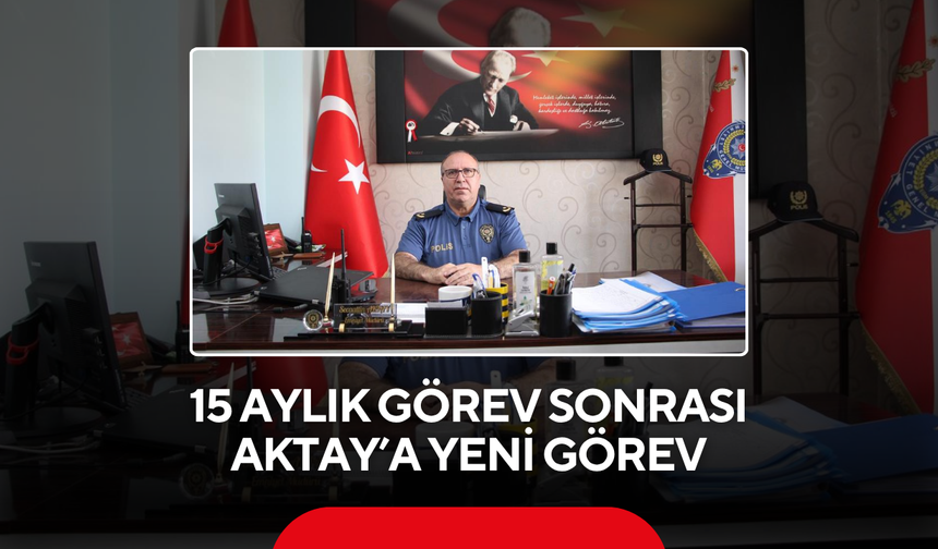15 aylık görev sonrası Aktay’a yeni görev