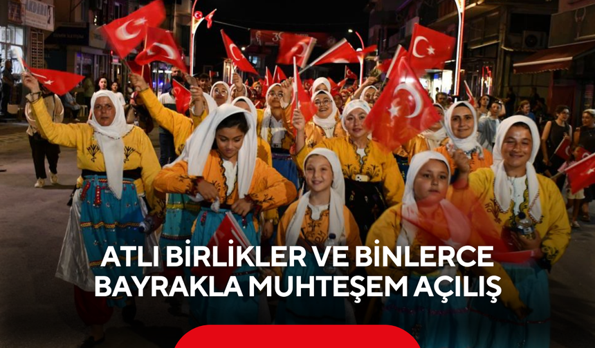 Atlı birlikler ve binlerce bayrakla muhteşem açılış