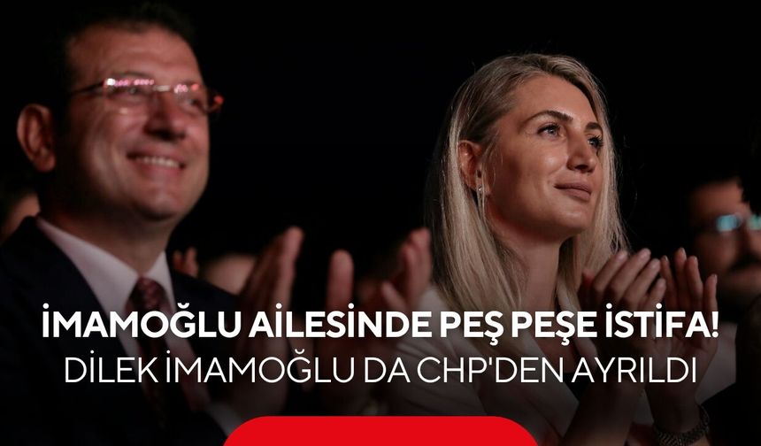 Ekrem İmamoğlu'nun ardından eşi Dilek İmamoğlu da CHP'den istifa etti