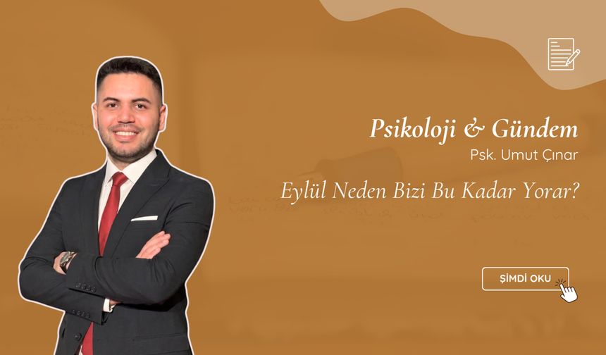 Eylül Neden Bizi Bu Kadar Yorar?