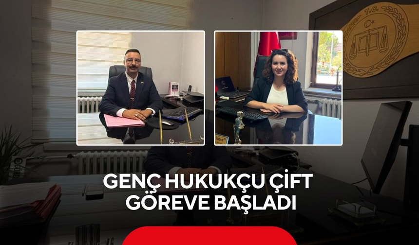 Genç hukukçu çift göreve başladı