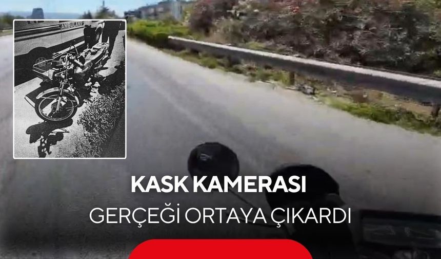 Manisa'da kask kamerası gerçeği ortaya çıkardı