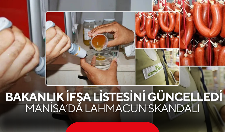 Bakanlık ifşa listesini güncelledi… Manisa’da lahmacun skandalı