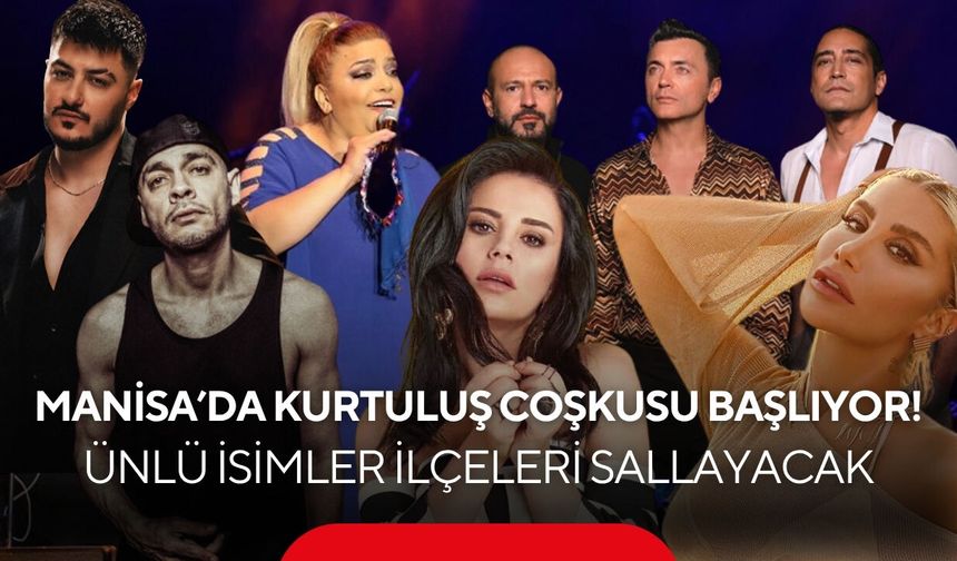 Manisa’da Kurtuluş Coşkusu Başlıyor! İşte İlçe İlçe Konser Takvimi
