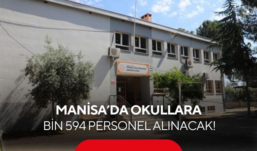Manisa’da okullara  bin 594 personel alınacak! Başvurular başlıyor