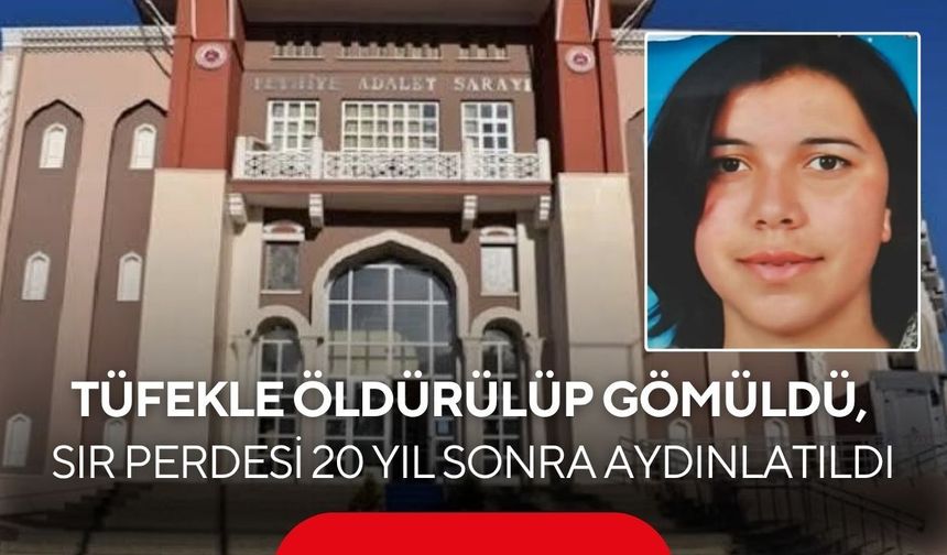 Tüfekle öldürülüp gömüldü, sır perdesi 20 yıl sonra aydınlatıldı