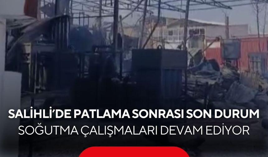 Patlama olan tesiste soğutma çalışmaları devam ediyor