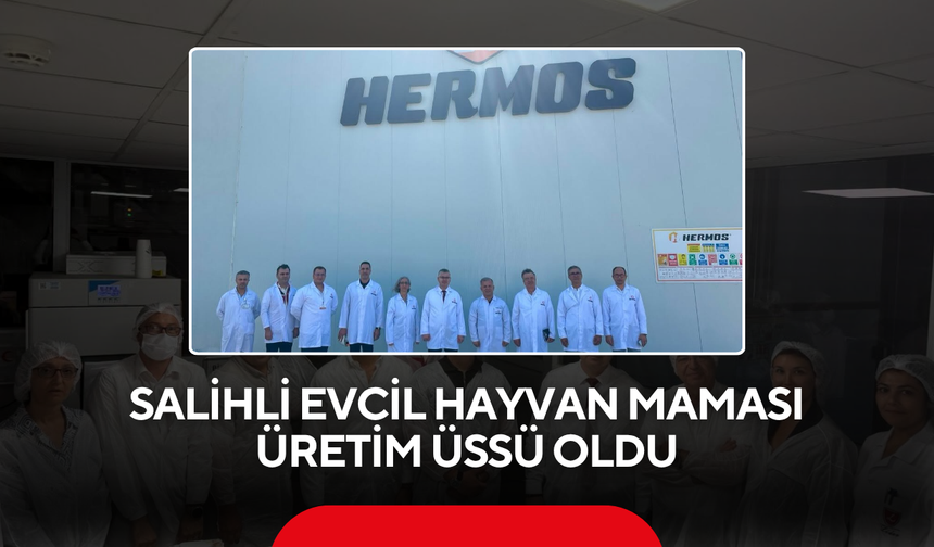 Salihli, evcil hayvan maması üretim üssü oldu