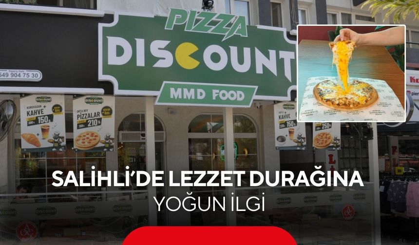 Salihli’de lezzet durağına yoğun ilgi! Pizza Discount çok sevildi