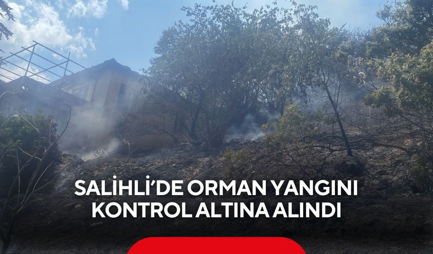 Salihli’de orman yangını kontrol altına alındı
