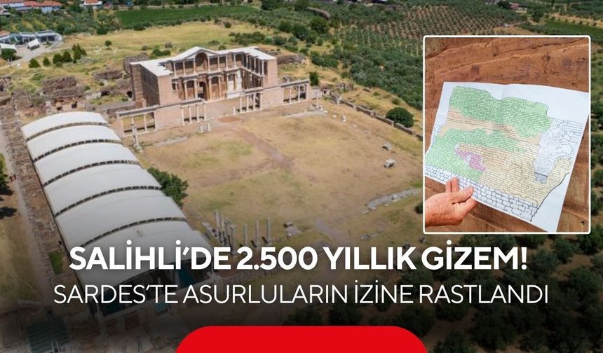 Salihli’de 2.500 yıllık gizem! Sardes’te Asurluların izine rastlandı