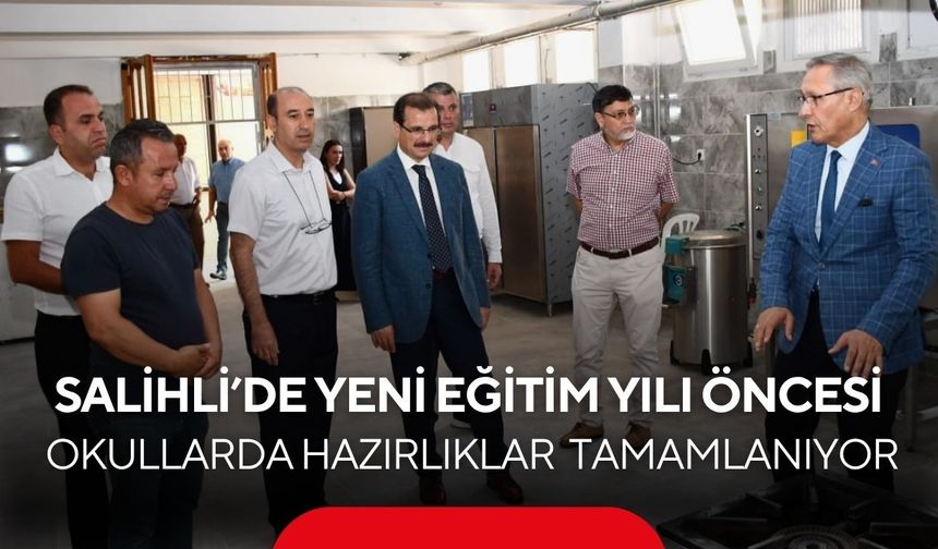 Salihli'de öğrenciler gelmeden önce okullarda son hazırlıklar!