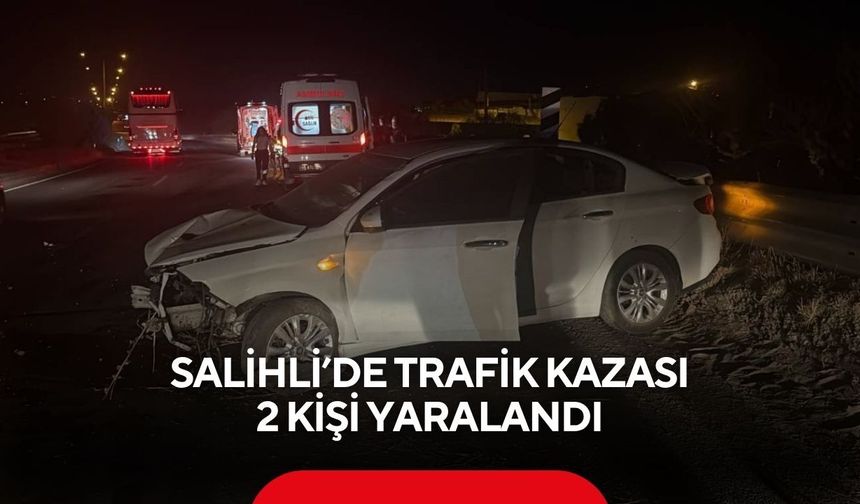 Salihli’de korkutan kaza! Otomobil kontrolden çıktı, 2 yaralı