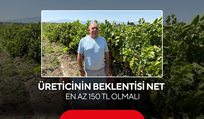 Üreticinin Beklentisi Net… En az 150 TL Olmalı