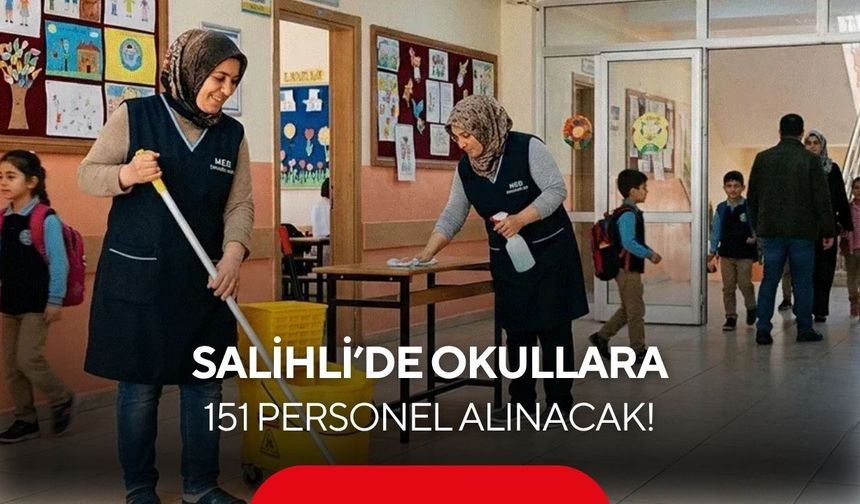 Salihli’de okullara 151 personel alınacak! Başvurular başladı