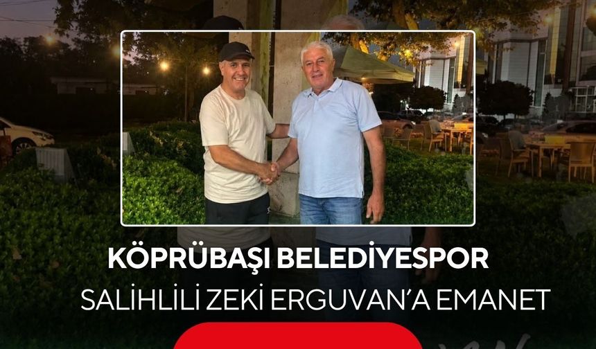 Köprübaşı Belediyespor, Salihlili Zeki Erguvan’a emanet