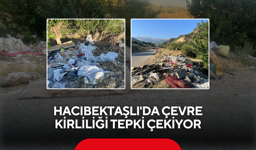 Hacıbektaşlı'da Çevre Kirliliği Tepki Çekiyor