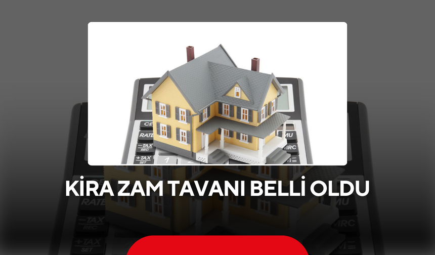 Kira zam tavanı belli oldu