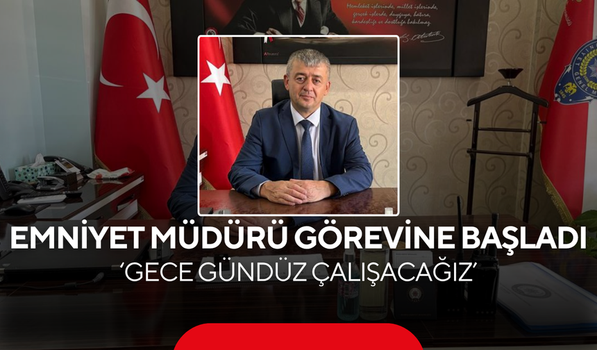 Yeni Müdürden İlk Mesaj... 'Gece Gündüz Çalışacağız'