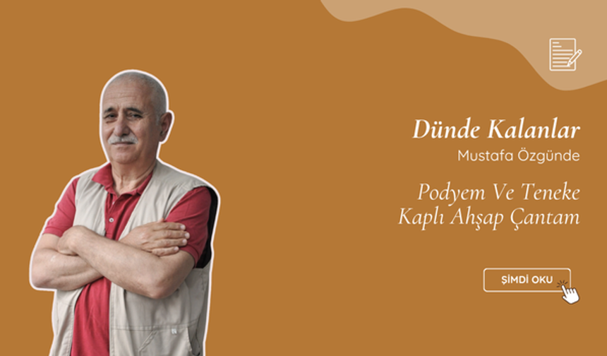 Podyem Ve Teneke Kaplı Ahşap Çantam