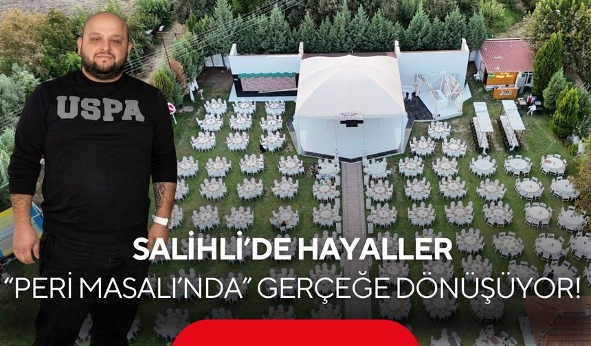 Salihli’de hayaller gerçeğe dönüşüyor! Peri Masalı’nda 2026-2027 rezervasyonları başladı