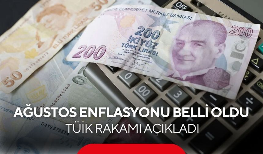 TÜİK Ağustos enflasyonunu açıkladı! İşte milyonların beklediği kritik veri