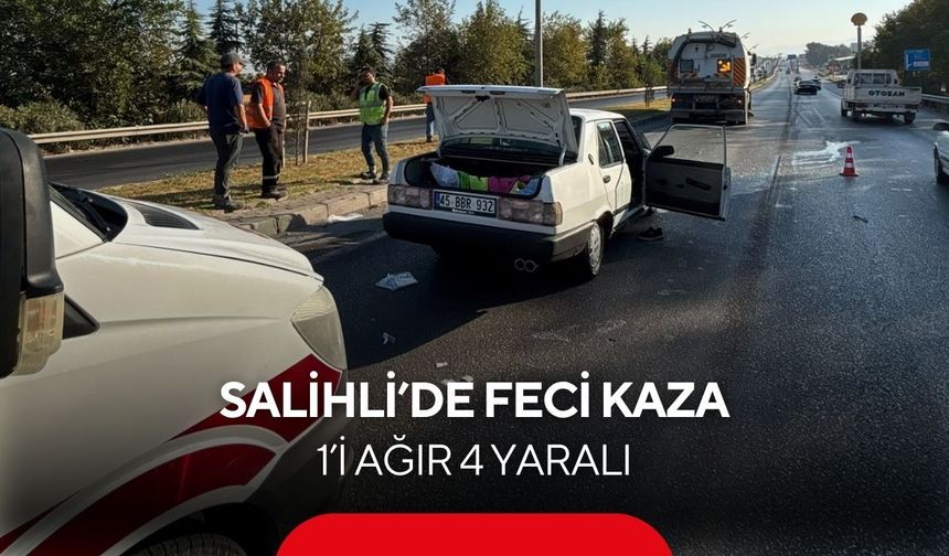 Salihli’de feci kaza: 1’i ağır 4 yaralı
