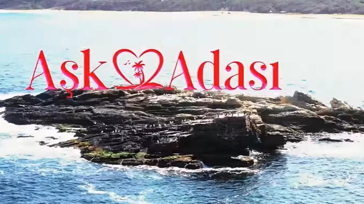 Ask Adasi Ne Zaman Baslayacak