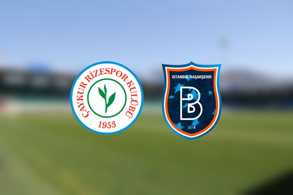 Rizespor Basaksehir Ne Zaman