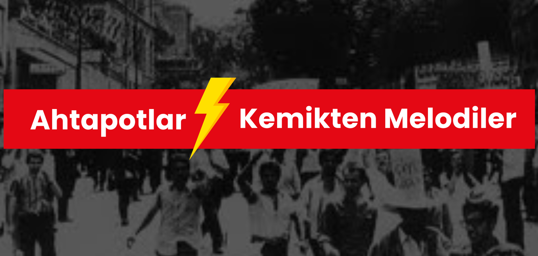 Ahtapotlar Kemikten Melodiler Cemiyetler