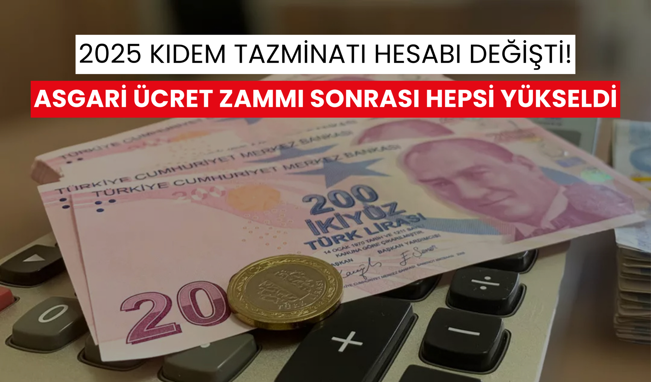 2025 kıdem tazminatı hesabı değişti! Asgari ücret zammı sonrası hepsi