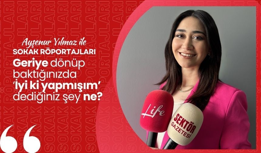 Ayşenur Yılmaz Ile Sokak Röportajları Hayatınızda Iyi Ki Yapmışım Dediğiniz Şey Ne