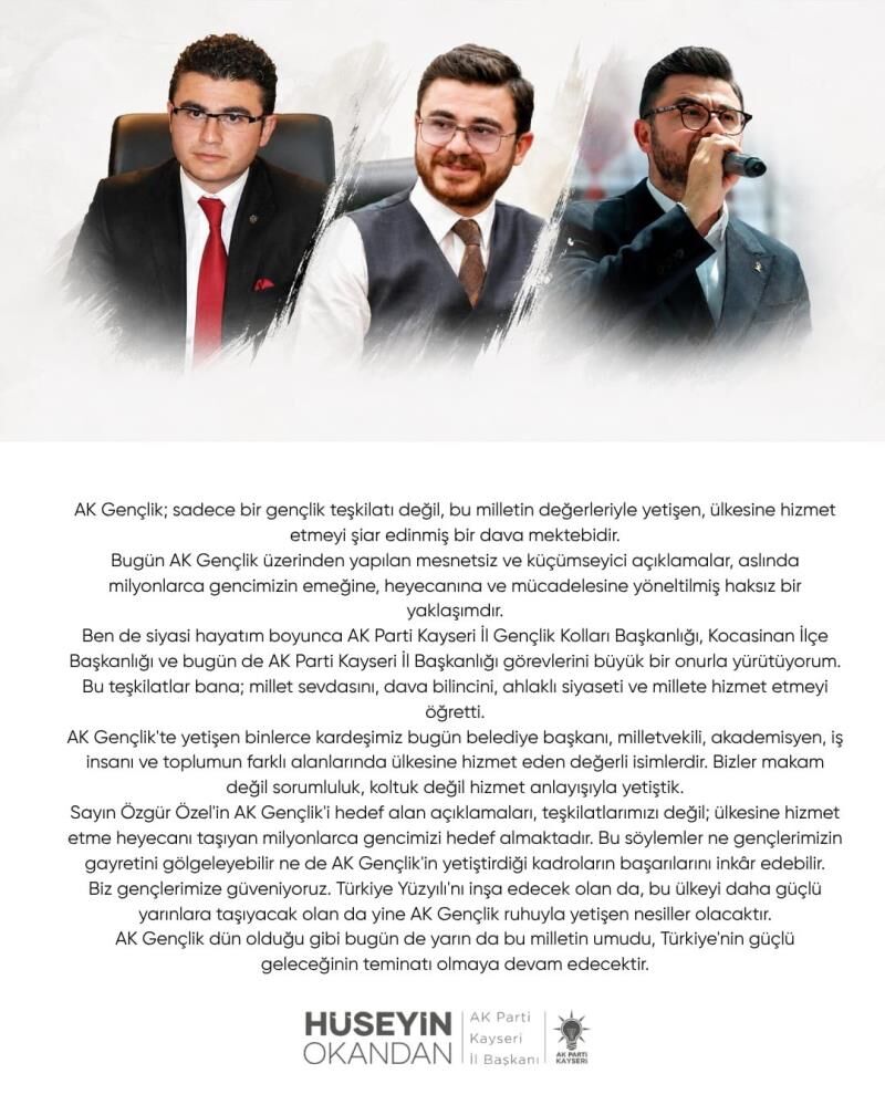 Ak Parti Kayseri İl Başkanı Hüseyin Okandan,