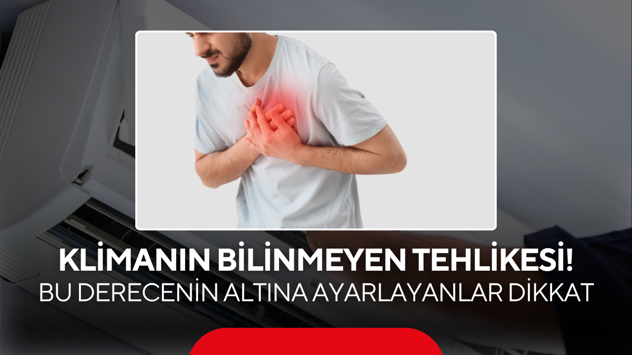 Klimayı bu derecenin altına ayarlayanlar dikkat! Kalp damarlarında ani kasılmaya yol açıyor...
