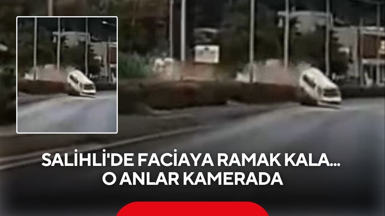Salihli'de faciaya ramak kala... O anlar kamerada