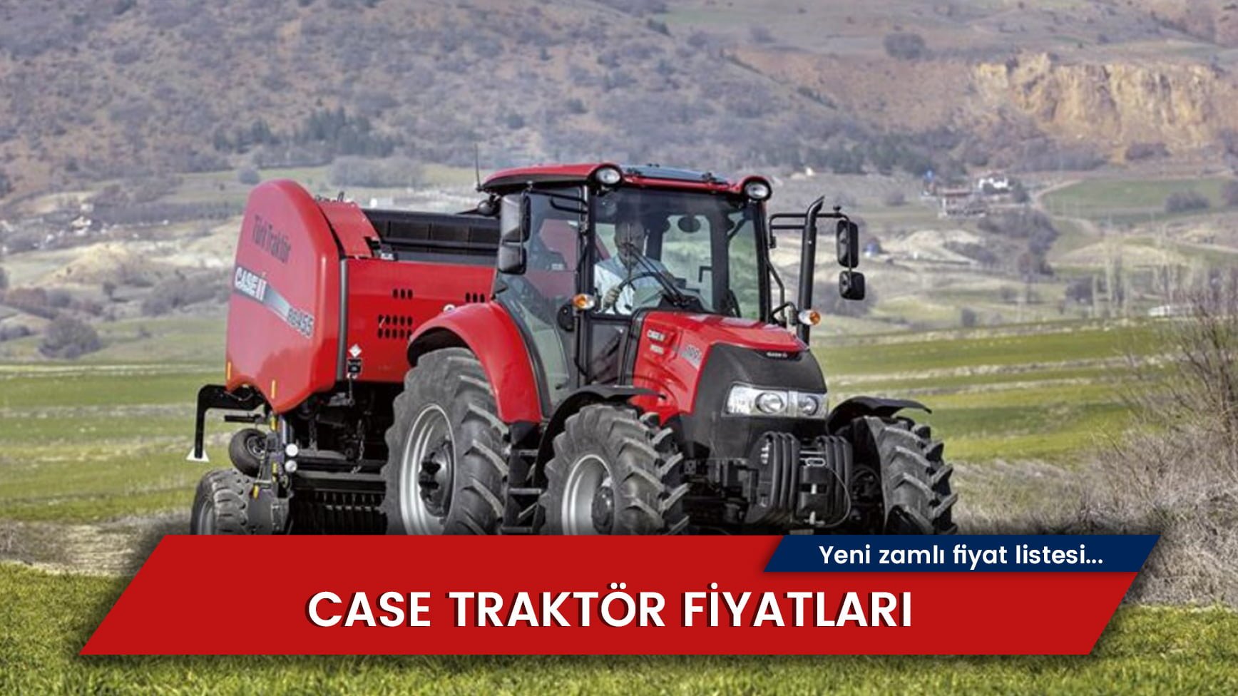 Case Traktör Fiyatları 2024 Yeni Fiyat Listesi Yayınlandı! Sektör