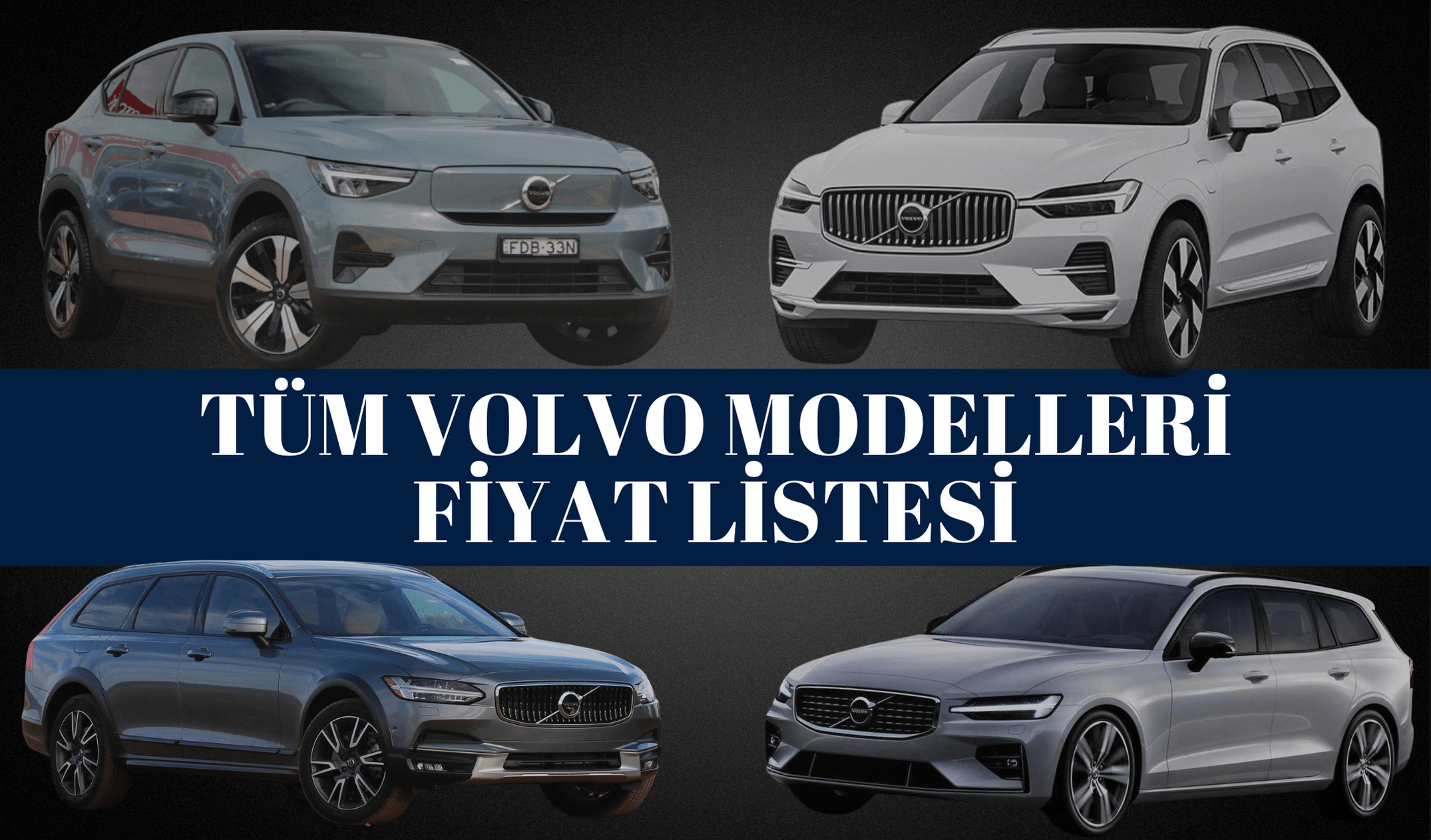 Volvo Fiyat Listesi 2024 S60, S90, XC40, XC60 ve XC90 Ağustos Ayı